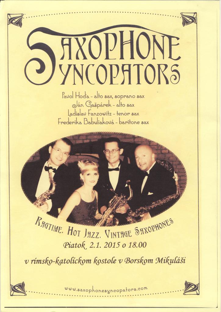 Fotogaléria 2015-01-02 Saxophone Syncopators: Pavol Hoďa, Ján Gašpárek, Ladislav Fanzowitz,Frederika Babuliaková (6) 2015-01-02 Saxophone Syncopators: Pavol Hoďa, Ján Gašpárek, Ladislav Fanzowitz,Frederika Babuliaková